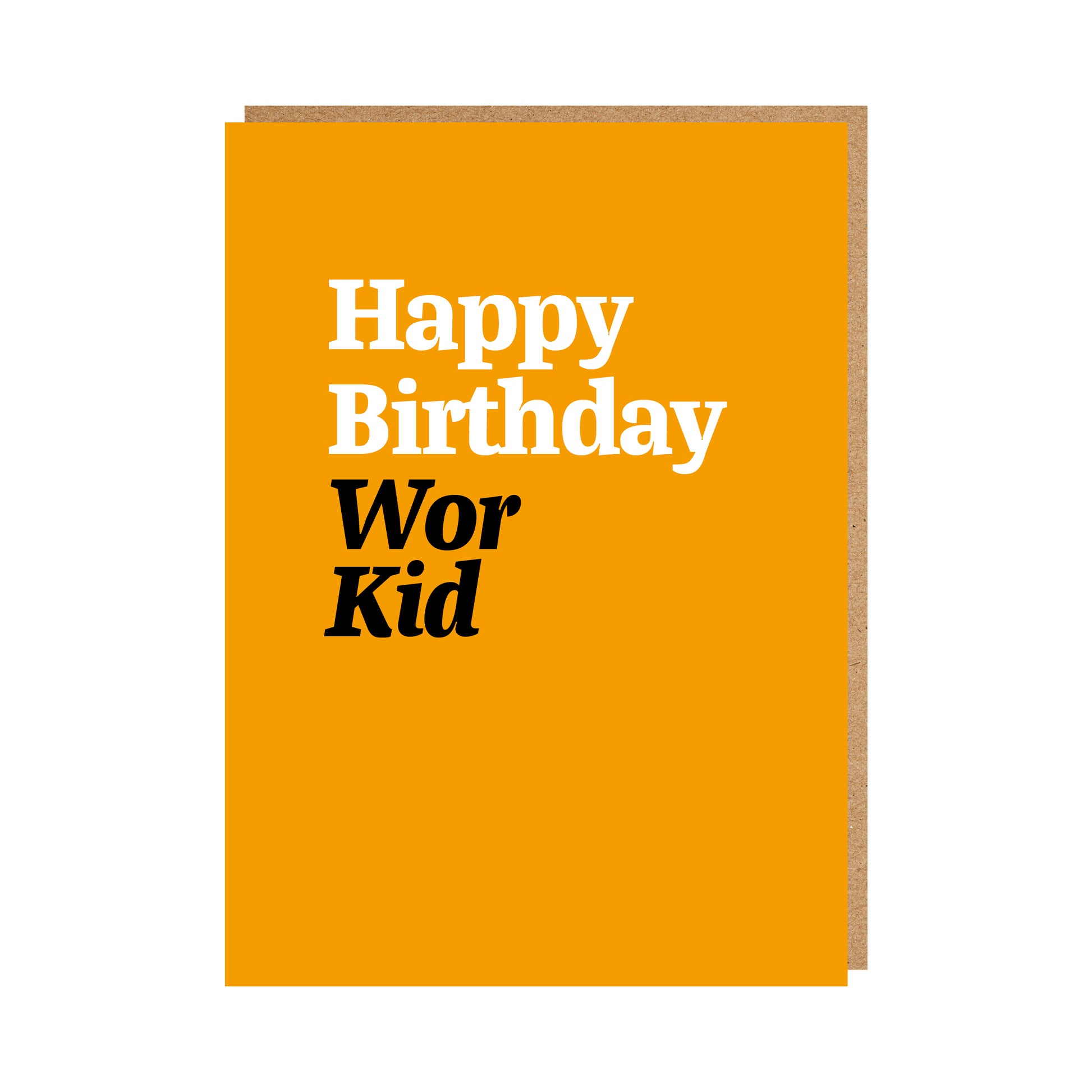 Geordie Birthday Card text reads "Happy Birthday Wor Kid"