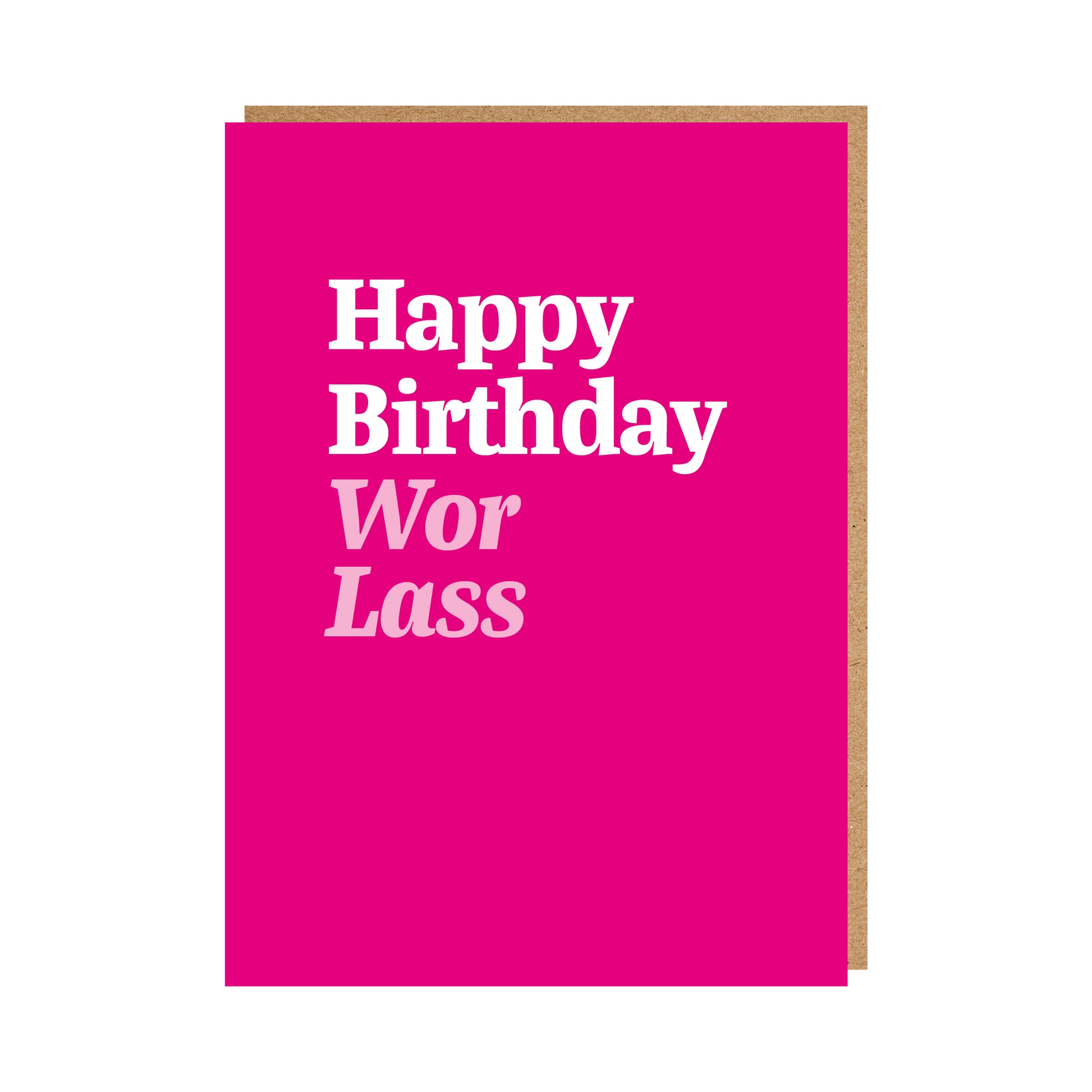 Geordie Girlfriend Birthday Card text reads "Happy Birthday Wor Lass"