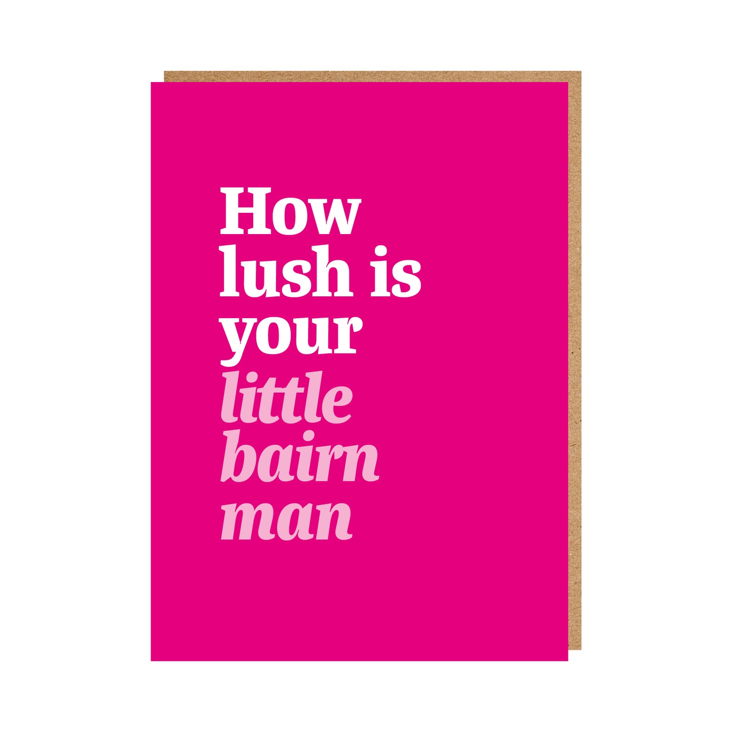 Geordie New Baby Card with text "How lush is your little bairn man"